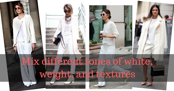 Wear all white mixing different textures, tones and weights